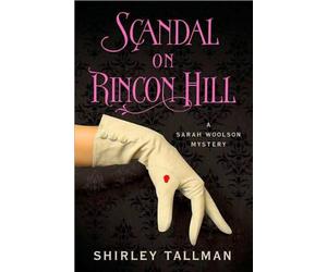 Shirley Tallman'sScandal on Rincon Hill: A Sarah Woolson Mystery [Hardcover](2010)