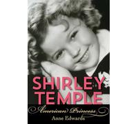 Shirley Temple: American Princess