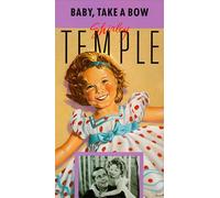 Shirley Temple: Baby Takes a Bow