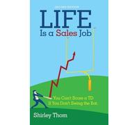 Shirley Thom Life Is a Sales Job (Copertina rigida)