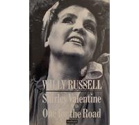 Shirley valentine and One for the Road