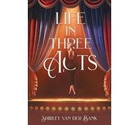 Shirley Van Der Bank Life in Three Acts (Tascabile)