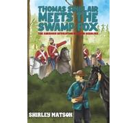 Shirley Watson Thomas Sinclair Meets the Swamp Fox (Tascabile)