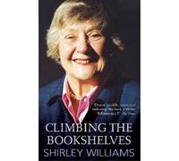 Shirley Williams Climbing The Bookshelves (Tascabile)