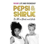 Shirlie Kemp Pepsi Demacq Pepsi & Shirlie - It's All in Blac (Copertina rigida)