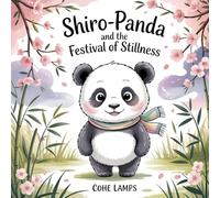 Shiro-Panda and the Festival of Stillness: 1