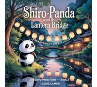 Shiro-Panda and the Lantern Bridge: 1