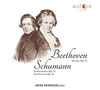 Shirogane Akiko - Beethoven: Son Op 111 / Schumann: Kinderszenene