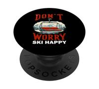 Shirt Don’t Worry Ski Happy - Sci Montagna Inverno PopSockets PopGrip Adesivo
