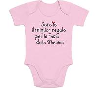 Shirtgeil Body Neonato Sono Io Miglior Regalo per la Festa della Mamma Tutina 3-6 Mesi Rosa