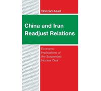 Shirzad Azad China and Iran Readjust Relations (Copertina rigida)