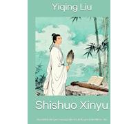 Shishuo Xinyu: Aneddoti dei personaggi illustri della periodo Wei e Jin