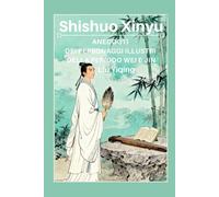 Shishuo Xinyu: Aneddoti dei personaggi illustri della periodo Wei e Jin