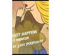 Shit Happens: A Memoir