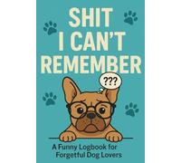 Shit i can't remember: A Practical Logbook for Passwords, Notes, and Important Information
