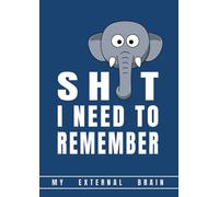 Shit I need to remember (or MY EXTERNAL BRAIN): elephant composition notebook - extra small
