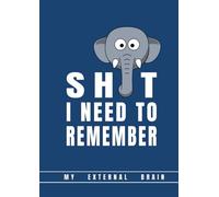 Shit I need to remember (or MY EXTERNAL BRAIN): elephant composition notebook - XL