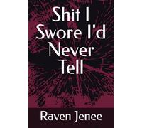 Shit I Swore I'd Never Tell: Journal