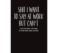 Shit I Want to Say at Work But Can’t 2026 Funny Sweary Planner: A Sarcastic Monthly & Weekly Organizer with Cuss Word Quotes for Coworkers, Employees, Bosses, and Best Friends | The Perfect Office Humor Gag Prank or White Elephant Gift for Men and Wome