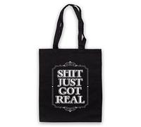 shit Just got Real slogan Tote, Nero (Black), Taglia unica