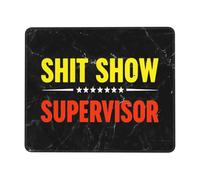 Shit Show Supervisor Tappetini Mouse Bordo Cucito Mousepad Liscio Tappetino per Mouse per Gioco Casa Computer 25X30Cm