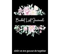 Shit We Are Gonna Do Together - Bucket List Journal For Couples: A Bucket List Book To Fill Out With Ideas And Adventures To Live Together | Gift For ... Husband And Wife | Keepsake Travel Planner