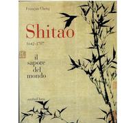 Shitao 1642-1707. Il sapore del mondo