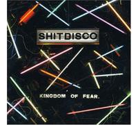 Shitdisco - Kingdom Of Fear