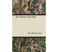 Shiu Wong Chan The Chinese Cook Book (Tascabile)