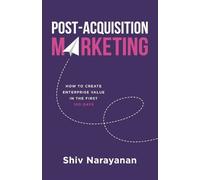 Shiv Narayanan Post-Acquisition Marketing (Tascabile)