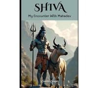 Shiva: My Encounter with Mahadev