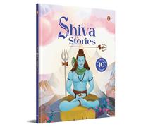 Shiva Stories: 10 Illustrated Stories of Lord Shiva for Children I Hindu Mythology | Indian Gods and Goddesses | Bedtime Storybook | Indian Folklore & Legends I Ages 5+ I [Select Learning]