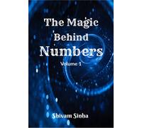 Shivam Sinha The Magic behind Numbers (Tascabile)