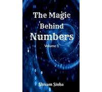 Shivam Sinha The Magic behind Numbers (Tascabile)