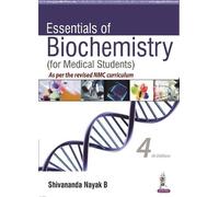 Shivananda Nayak B Essentials of Biochemistry (Tascabile)