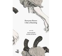 Shivanee Ramlochan Everyone Knows I Am a Haunting (Tascabile)