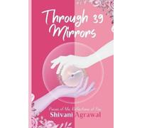 Shivani Agrawal Through 39 Mirrors (Tascabile)