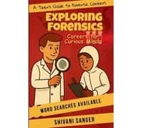 Shivani Sanger Exploring Forensics: Careers for Curious Minds (Tascabile)