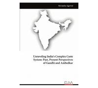 Shivanshu Agarwal Unraveling India's Complex Caste System (Tascabile)