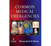 Shivaprakash S Shirale Common Medical Emergencies (Tascabile)
