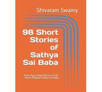 Shivaram Swamy 98 Short Stories of Sathya Sai Baba (Tascabile)