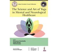 Shivarama Varambally Sanju Georg The Science and Art of Yoga in Ment (Tascabile)