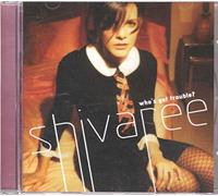 Shivaree - Who's Got Trouble?