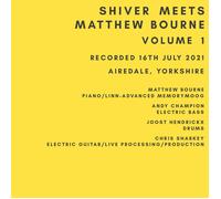 Shiver & Matthew Bourne - Shiver Meets Matthew Bourne Volume 1