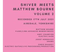 Shiver & Matthew Bourne - Shiver Meets Matthew Bourne Volume Two