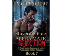 Shivering Pine Alpha Mate Rejection - Book 7: A Fated Mates Enemies to Lovers Paranormal Shifter Romance