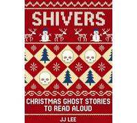 Shivers: Christmas Ghost Stories to Read Aloud