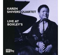 Shivers, Karen Quartet - Live At Boxley's