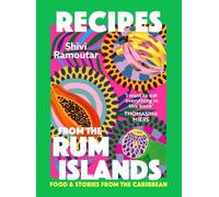 Shivi Ramoutar Recipes from the Rum Isla (Copertina rigida) (PRESALE 12/03/2026)