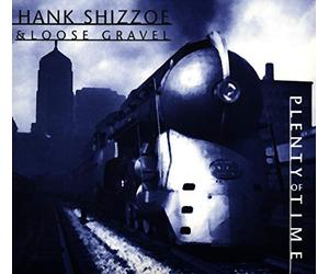 Shizzoe, Hank - Plenty Of Time